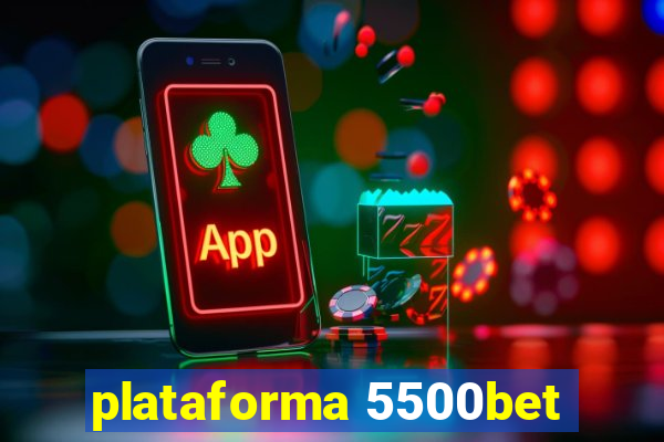 plataforma 5500bet